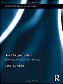 Davidrs Jerusalem Between Memory And History (routledge Stud
