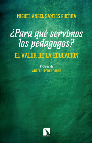 Para Que Servimos Los Pedagogos El Valor De La Educacion ...