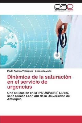 Libro Dinamica De La Saturacion En El Servicio De Urgenci...