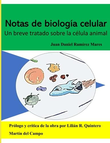 Libro: Notas De Biología Celular: Un Breve Tratado Sobre La