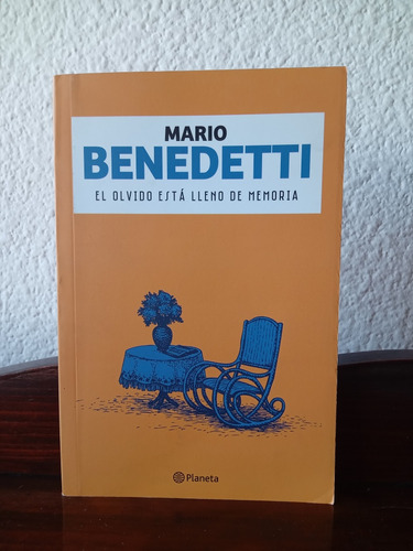 El Olvido Está Lleno De Memoria - Mario Benedetti 