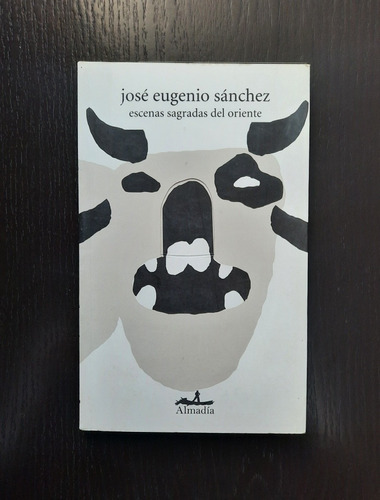 Escenas Sagradas Del Oriente, José Eugenio Sánchez. Firmado.