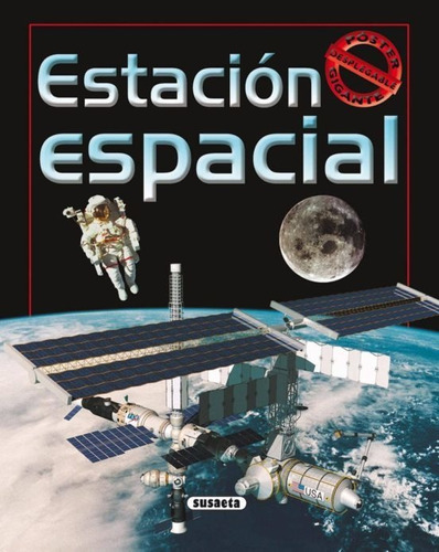 Estacion Espacial Con Poster Gigante Desplegable, De Equipo Susaeta. Editorial Susaeta, Tapa Dura En Español