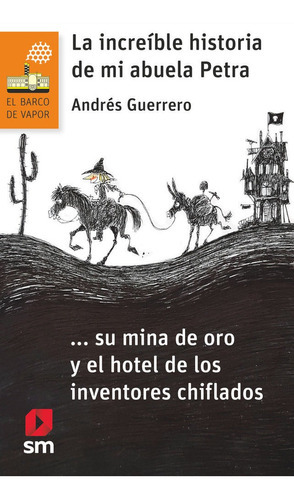 BVN LA INCREIBLE HISTORIA DE MI ABUELA PETRA, de GUERRERO, Andrés. Editorial EDICIONES SM, tapa blanda en español