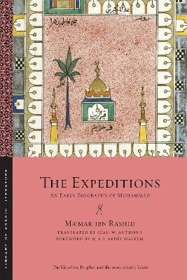 Libro The Expeditions : An Early Biography Of Muhammad - ...