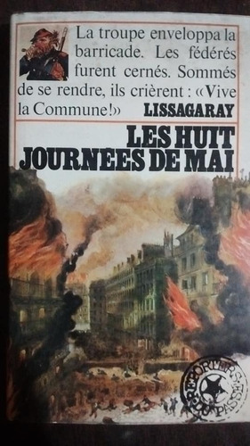 Lissagaray Les Huit Journeés De Mai - Gallimard