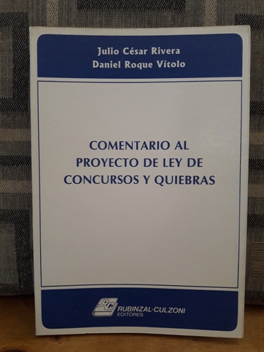 Comentario Proyecto Ley Concursos Y Quiebras. Rivera Vítolo