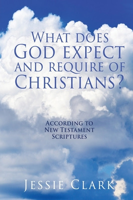Libro What Does God Expect And Require Of Christians?: Ac...