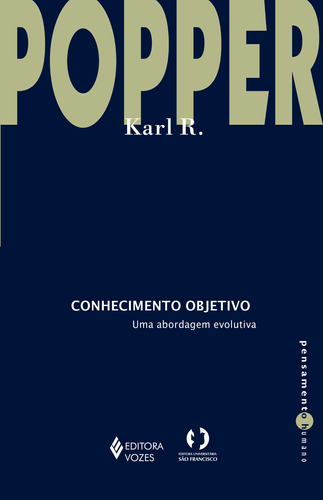 Conhecimento objetivo: Uma abordagem evolutiva, de Popper, Karl R.. Série Pensamento humano Editora Vozes Ltda., capa mole em português, 2022