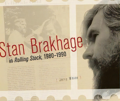 Stan Brakhage In Rolling Stock, 1980-1990, De Jerry White. Editorial Wilfrid Laurier University Press, Tapa Dura En Inglés