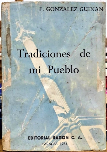 Tradiciones De Mi Pueblo. Francisco González Guinan (Usado)