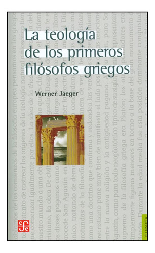 La Teologia De Los Primeros Filosofos Griegos - Werner Jaeg