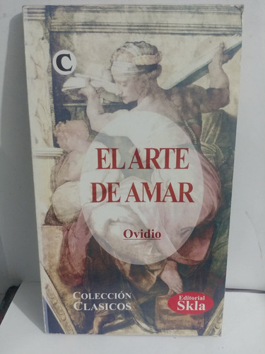 El Arte De Amar De Ovidio Por Skla Original