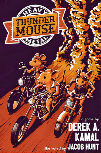 Heavy Metal Thunder Mouse: The Rpg Of Mice And Their Motorcycle Clubs, De Hunt, Jacob. Editorial Lightning Source Inc, Tapa Blanda En Inglés