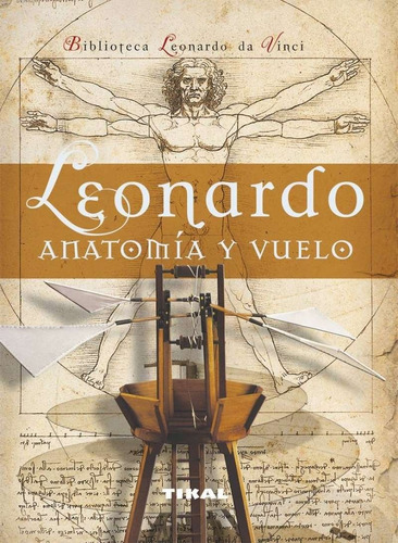 Leonardo: Anatomía Y Vuelo