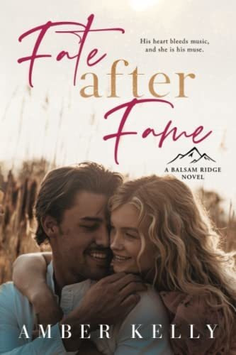 Book : Fate After Fame A Second Chance Romance (balsam...