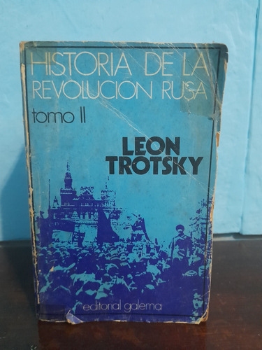León Trotsky - Historia De La Revolucion Rusa , Tomo Ii