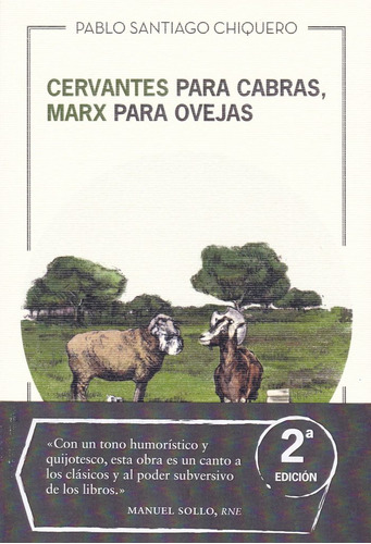 Cervantes Para Cabras Marx Para Ovejas - Santiago Chiquero,p