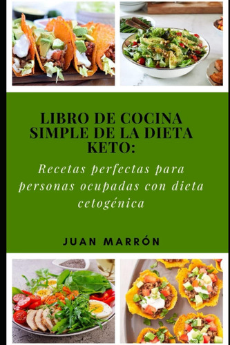 Libro: Libro De Cocina Simple De La Dieta Keto:: Recetas Con