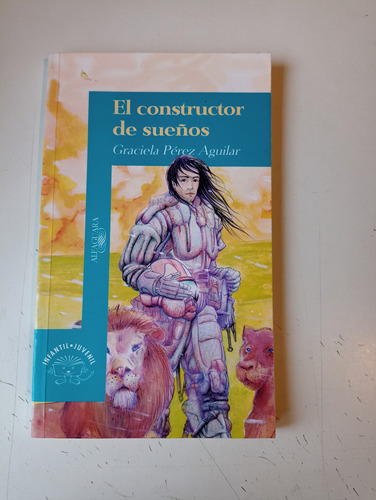 El Constructor De Sueños Graciela Pérez Aguilar 