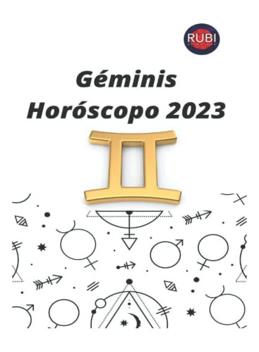 Geminis Horoscopo 2023: Predicciones Astrologicas Mes A Mes