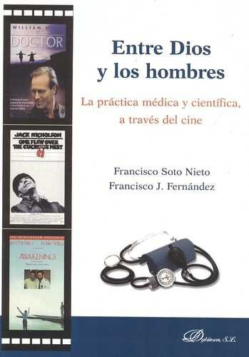 Libro Entre Dios Y Los Hombres. La Práctica Médica Y Cientí