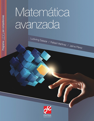 Matemática avanzada, de Salazar Guerrero, Ludwing Javier Et. al.. Editorial Patria Educación, tapa blanda en español, 2021