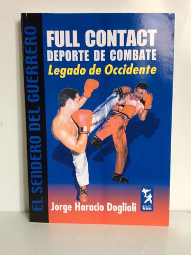 Full Contact Deporte De Combate - El Sendero Del Guerrero