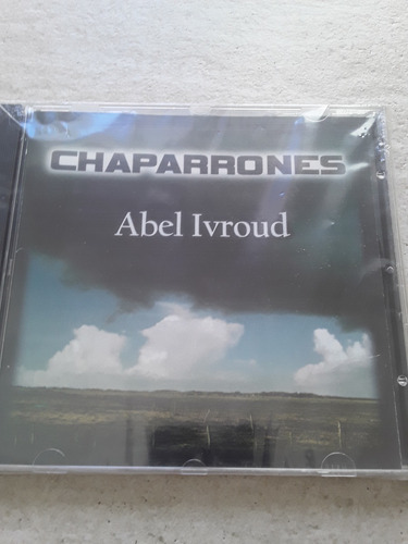 Abel Ivroud - Chaparrones - Cd / Kktus 