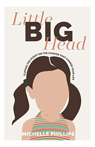Libro En Inglés: Little Big Head: Cambiando El Guión