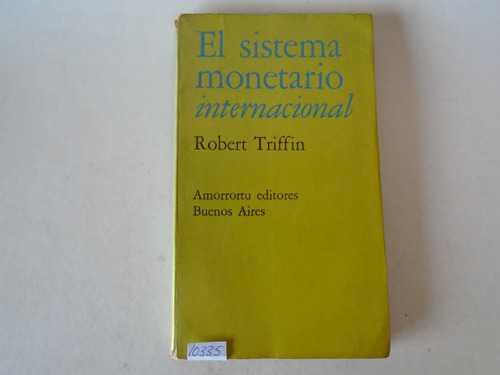 El Sistema Monetario Internacional - Robert Triffin