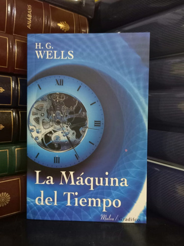 La Máquina Del Tiempo - H. G. Wells - Ed. Gradifco Malva