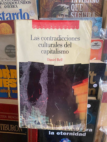 Las Contradicciones Culturales Del Capitalismo / Daniel Bell