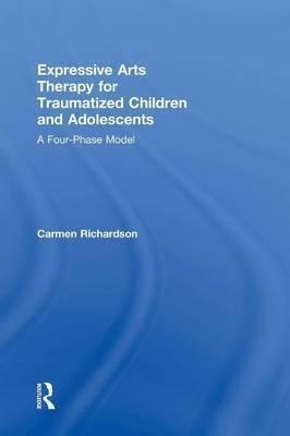 Expressive Arts Therapy For Traumatized Children And Adol...