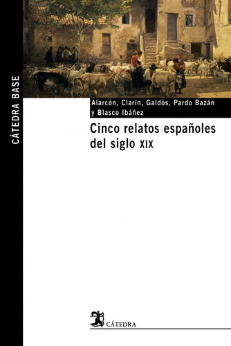 Libro Cinco Relatos Espanoles Del Siglo Xix - Alarcon,clari