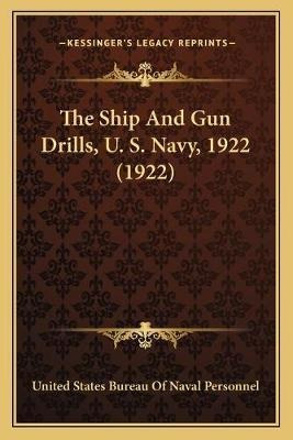 Libro The Ship And Gun Drills, U. S. Navy, 1922 (1922) - ...