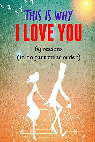 Libro: This Is Why I Love You!: 69 Reasons (in No Particular