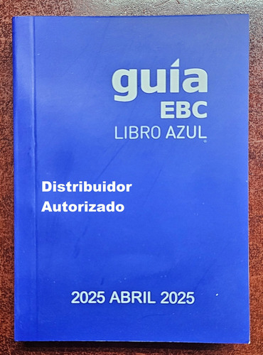 Libro Azul Guia Ebc Edicion Abril 2025 Envio Incluido