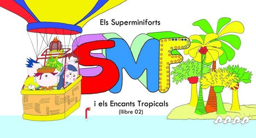 Libro Els Superminiforts I Els Encants Tropicals