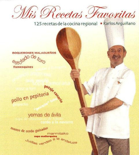Mis Recetas Favoritas . 125 Recetas De La Cocina Regional