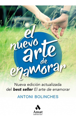 El Nuevo Arte De Enamorar - Antoni Bolinches