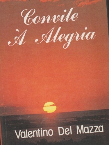 Livro Convite À Alegria - Valentino Del Mazza