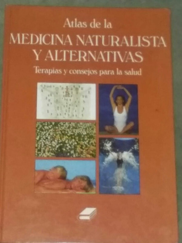 Atlas De La Medicina Naturalista Y Alternativas