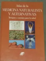 Comprar Atlas De La Medicina Naturalista Y Alternativas