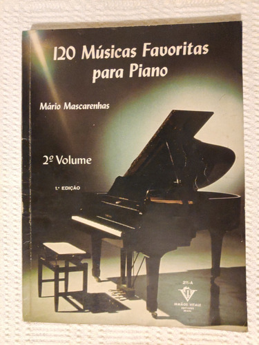 Imagem 1 de 6 de 120 Músicas Favoritas Para Piano 1ª Edição Vol 2 Mascarenhas