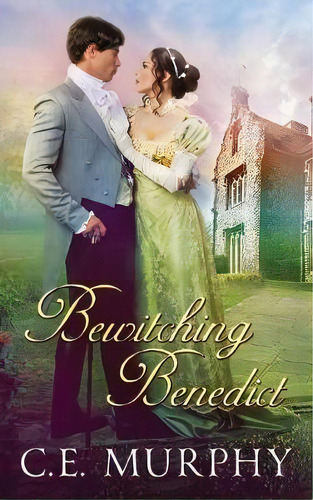 Bewitching Benedict, De C E Murphy. Editorial Miz Kit Productions, Tapa Blanda En Inglés