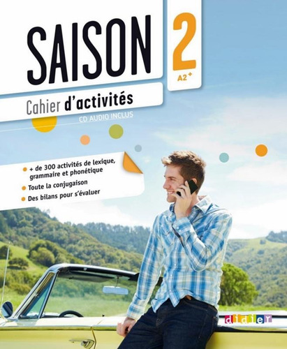 Saison 2 cahier d´activites + CD (A2+), de Cocton, M.. Editora Distribuidores Associados De Livros S.A., capa mole em francês, 2014