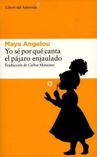 Libro Yo Sé Por Qué Canta El Pájaro Enjaulado