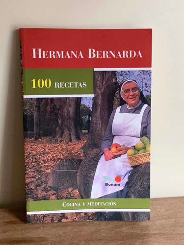 Libro De Cocina Hermana Bernarda 100 Recetas.cocina Y Medita