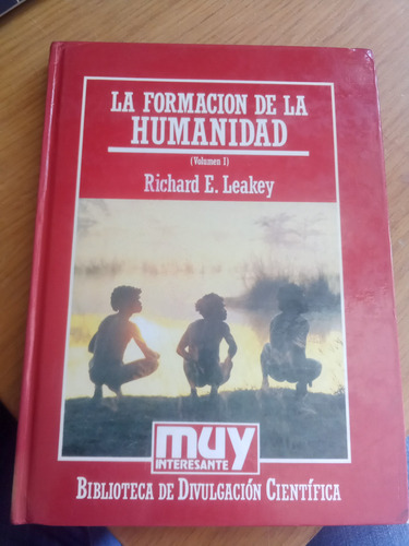 La Formación De La Humanidad (vol. 1) - Richard E. Leakey